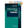 Fallsammlung zum Strafrecht (Juristische ExamensKlausuren)