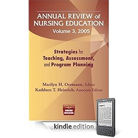 Annual Review of Nursing Education Volume 3, 2005: Strategies for Teaching, Assessment, and Program Planning