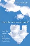 Once the American dream : inner-ring suburbs of the metropolitan United States