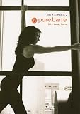 Pure Barre: 16th Street Volume 2 Ballet, Dance & Pilates Fusion