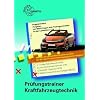 Pr�fungstrainer Kraftfahrzeugtechnik: Programmierte Aufgaben. Kraftfahrzeugtechnik, Wirtschafts- und Sozialkunde, Aufgabens�tze zur Abschlusspr�fung. ... und Pr�fungseinheiten zu den Lernfeldern 1-14