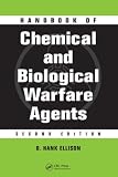 Handbook of Chemical and Biological Warfare Agents, Second Edition