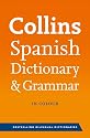 Collins Dictionary and Grammar - Collins Spanish Dictionary and Grammar