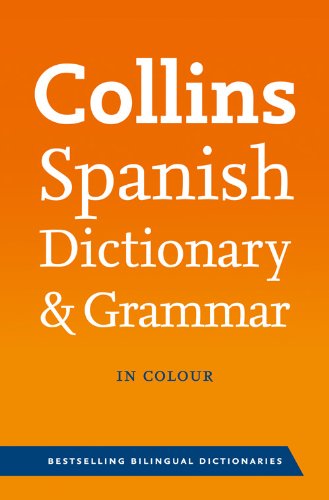 Collins Dictionary and Grammar - Collins Spanish Dictionary and Grammar