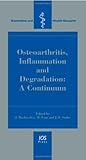 Osteoarthritis, inflammation and degradation : a continuum