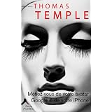 M�fiez-vous de votre avatar, de Google & de votre Smartphone !par Thomas Temple