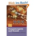 Computerspiele und Gewalt: Eine psychologische Entwarnung