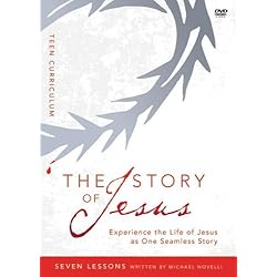 The Story of Jesus Teen Curriculum: Finding Your Place in the Story of Jesus