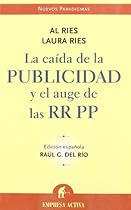 Caida de La Publicidad y El Auge de RR Pp-V2* (Spanish Edition) Caida de La Publicidad y El Auge de RR Pp-V2* (Spanish Edition)