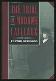 The trial of Madame Caillaux