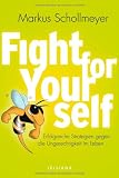 Produkt-Bild: Fight for Yourself: Erfolgreiche Strategien gegen die Ungerechtigkeiten im Leben