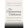 The Deepening Darkness: Patriarchy, Resistance, an&hellip by Carol Gilligan