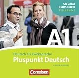 Pluspunkt Deutsch - Neue Ausgabe: A1: Teilband 2 - CD: Teilband 2 des Gesamtbandes 1 (Einheit 8-14) - Europ&auml;ischer Referenzrahmen: A1
