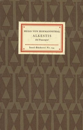 Alkestis: Ein Trauerspiel nach Euripides (Insel B&uuml;cherei)