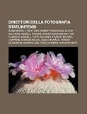 Direttori Della Fotografia Statunitensi: Russ Meyer, J. Roy Hunt, Robert Rodr Guez, Lloyd Kaufman, Russell Harlan, Steven Soderbergh