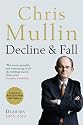Decline & Fall: Diaries 2005&ndash;2010