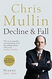 Decline and fall : diaries 2005-2010
