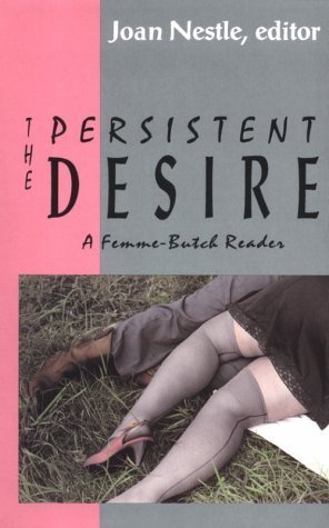 The Persistent Desire: A Femme-Butch Reader (May 1, 1992) Paperback