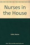 Nurses in the house