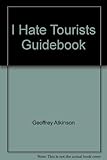 The I-hate tourists guidebook