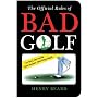 The Official Rules of Bad Golf