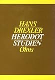 Herodot-Studien - Hans: Drexler