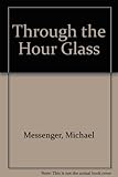 Through the hour glass : four one act plays for women