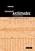 The Works of Archimedes: Volume 1, The Two Books On the Sphere and the Cylinder: Translation and Commentary