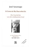 Die Geschichte von der unbekannten Insel - O conto da ilha desconhecida, zweisprachige Ausgabe portugiesisch-deutsch - Jos� Saramago