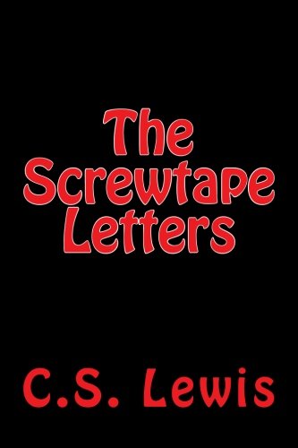 The Screwtape Letters by C.S. Lewis