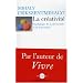 La cr�ativit� : Psychologie de la d�couverte et de l'invention