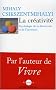 La cr�ativit� : Psychologie de la d�couverte et de l'invention