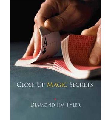 [(Close-Up Magic Secrets)] [Author: Diamond Jim Tyler] published on (June, 2011)