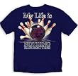 My Life is,Bowling T-Shirt