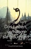 Das Leben, von dem sie tr�umten - Shamim Sarif