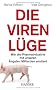 Die Viren-L�ge: Wie die Pharmaindustrie mit unseren �ngsten Milliarden verdient