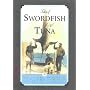 Tales of Swordfish and Tuna