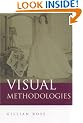 Visual Methodologies: An Introduction to the Interpretation of Visual Materials