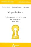 Marguerite Duras : Le ravissement de Lol V. Stein, Le Vice-consul, India Song