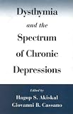 Dysthymia and the Spectrum of Chronic Depressions