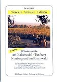  : Wandern - Schauen - Erleben: 35 Wandervorschl&auml;ge am Kaiserstuhl, Tuniberg, Nimberg und im Rheinwald: Bd 1