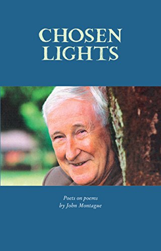 Chosen Lights: Poets on Poems by John Montague