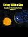 Books : Living with a Star: From Space Weather to Sun Screen, Grades 6-8