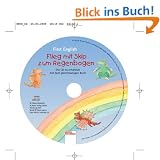 First English: Flieg mit Skip zum Regenbogen. Mit Audio-CD: Geschichten und Lieder zum allerersten Englischlernen