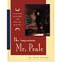 The Ingenious Mr. Peale: Painter, Patriot, and Man of Science
