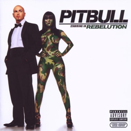 Pitbull - Rebelution [Explicit] - Zortam Music
