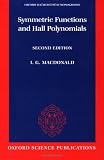 Symmetric Functions and Hall Polynomials (Oxford Mathematical Monographs)
