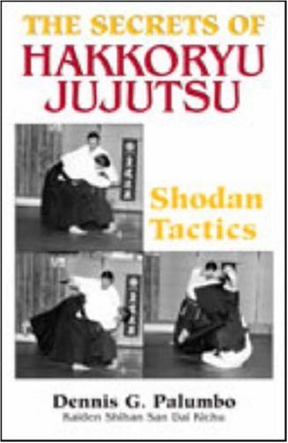 the secrets of hakkoryu jujutsu shodan tactics
