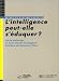 L'intelligence peut-elle s'éduquer?