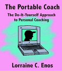The Portable Coach: A Do-It-Yourself Approach to Personal Coaching [3-1/2 Disk, PDF]